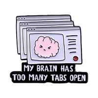 My Brian Has Too Many Tabs Open Enamel Pin